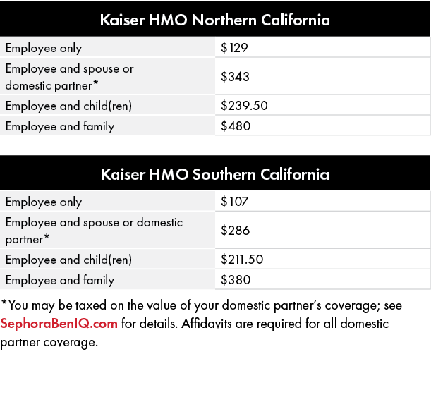  *You may be taxed on the value of your domestic partner’s coverage; see SephoraBenIQ.com for details.﻿ Affidavits ar...